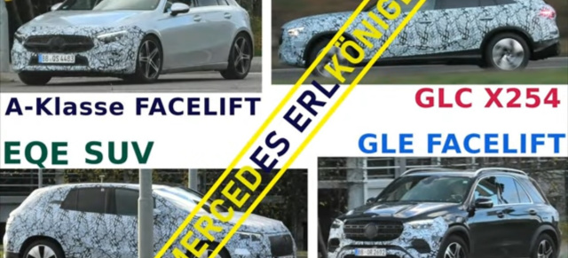 Mercedes-Erlkönig-Quartett: Erwischt: EQE SUV, GLC, GLE Mopf und A-Klasse Mopf