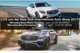 New York International Auto Show 2017: Live in New York: Übertragung der Mercedes-Präsentation im LIvestream am 12.04. 01:00 Uhr und 16:45 Uhr MEZ 