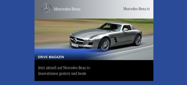 Jetzt aktuell auf Mercedes-Benz.tv: Innovationen gestern und heute
